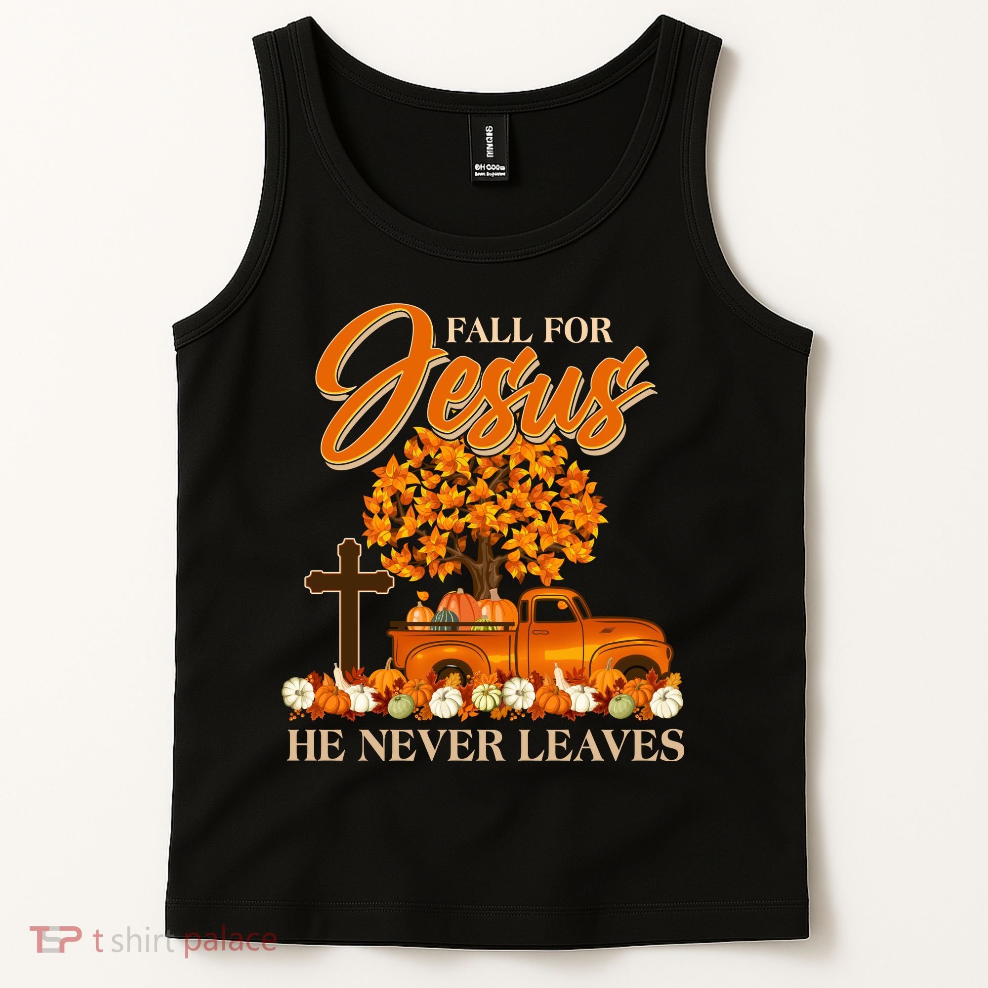 Fall For Jesus Ne Never Leaves Tank Top