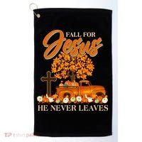 Fall For Jesus Ne Never Leaves Golf Towel thumb 0