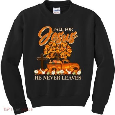 Fall For Jesus Ne Never Leaves Kids Sweatshirt