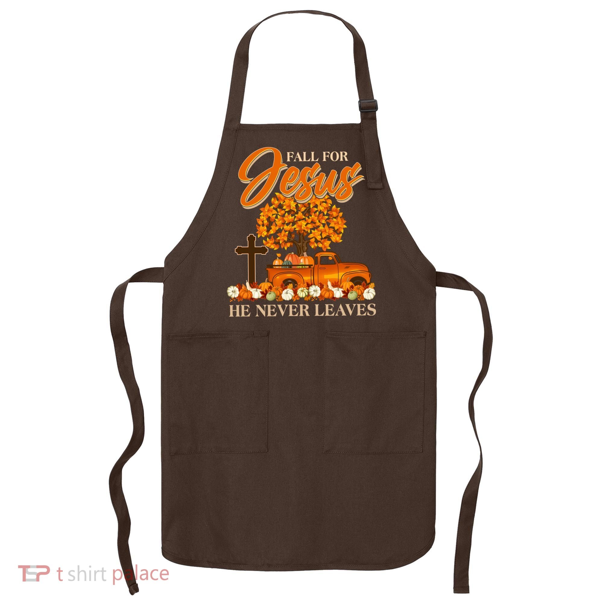 Fall For Jesus Ne Never Leaves Apron