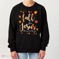 Fall For Jesus He Never Leaves Autumn Women's Sweatshirt thumb 0