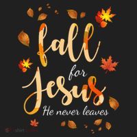 Fall For Jesus He Never Leaves Autumn Tumbler thumb 3