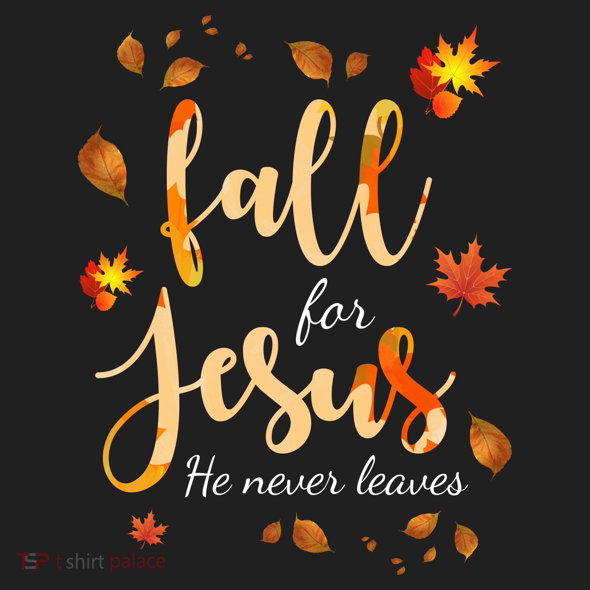 Fall For Jesus He Never Leaves Autumn Tumbler