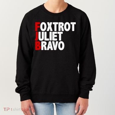 FJB Foxtrot Juliet Bravo Women's Sweatshirt