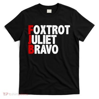 FJB Foxtrot Juliet Bravo T-Shirt