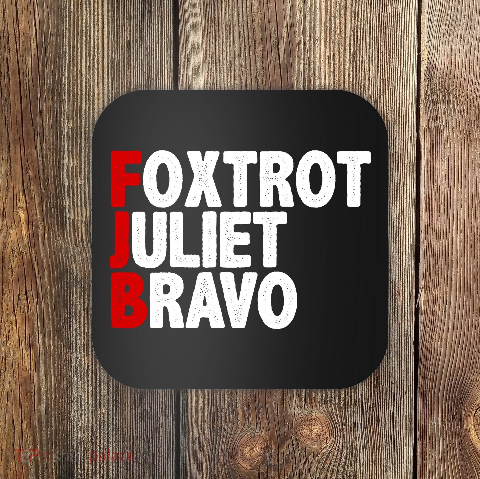FJB Foxtrot Juliet Bravo Coaster