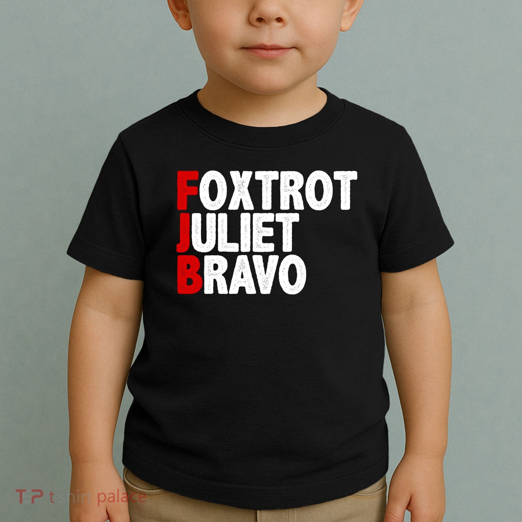FJB Foxtrot Juliet Bravo Toddler T-Shirt
