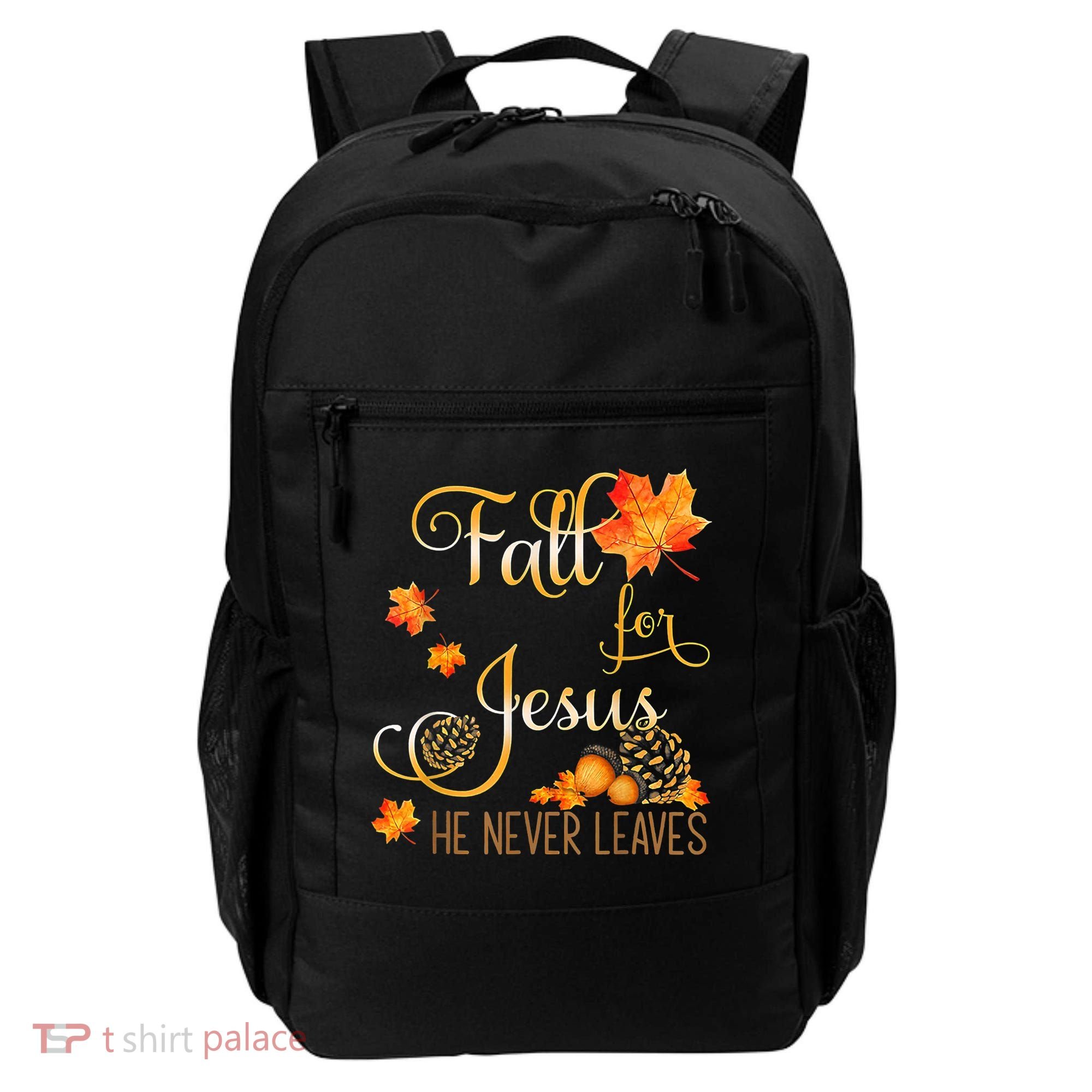Fall For Jesus He Never Leaves Autumn Christian Prayers Backpack