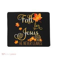 Fall For Jesus He Never Leaves Autumn Christian Prayers Mousepad thumb 0
