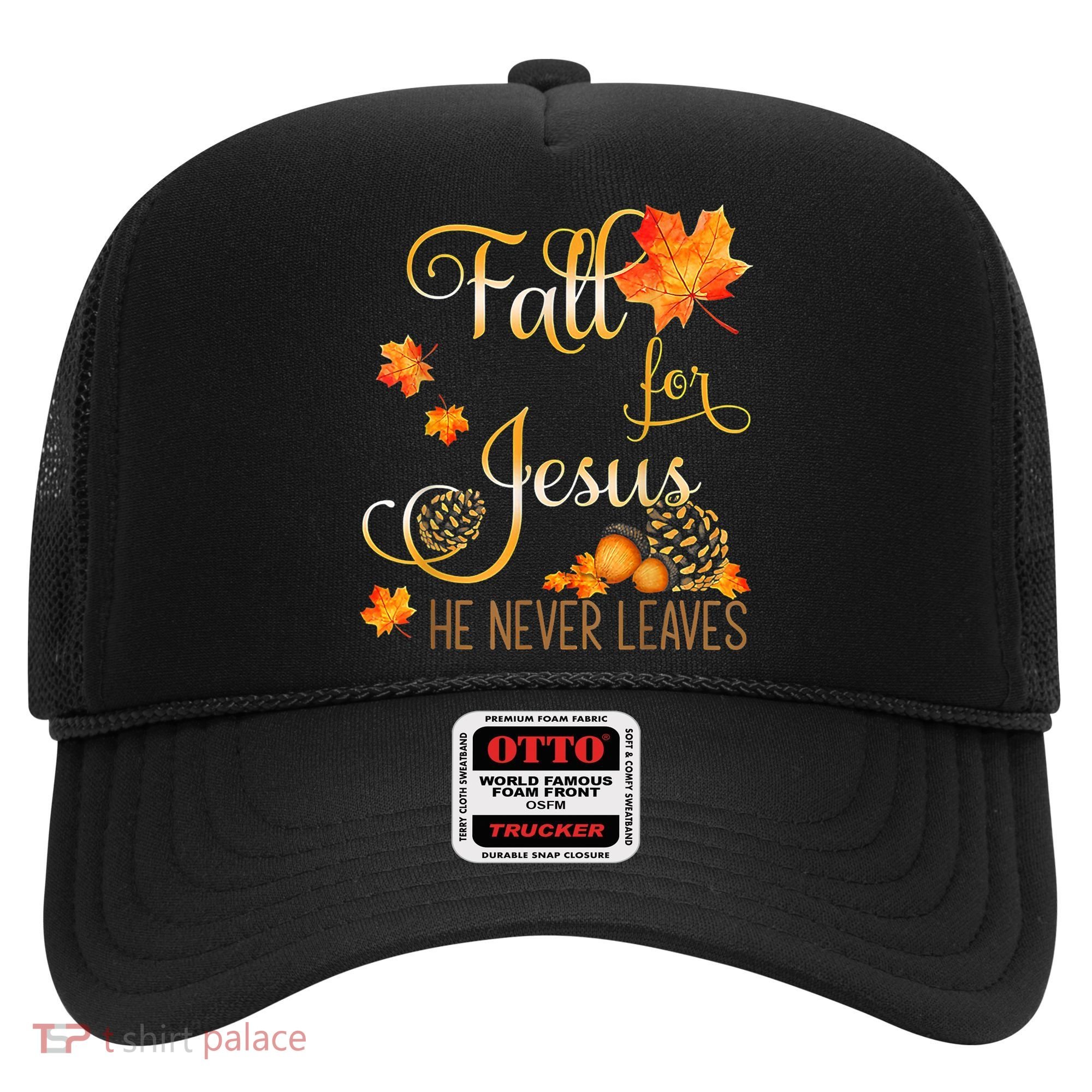 Fall For Jesus He Never Leaves Autumn Christian Prayers Hat