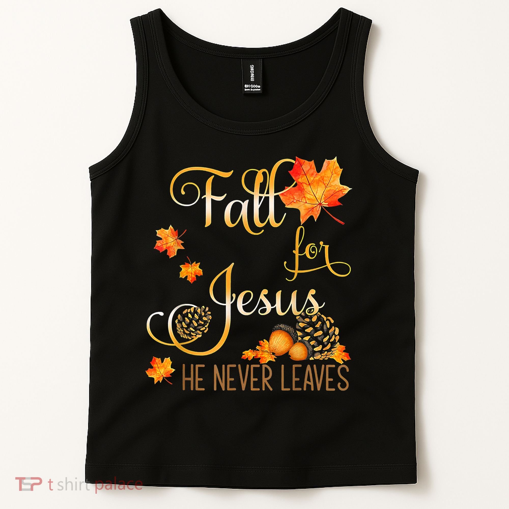 Fall For Jesus He Never Leaves Autumn Christian Prayers Tank Top