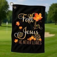 Fall For Jesus He Never Leaves Autumn Christian Prayers Golf Towel thumb 1