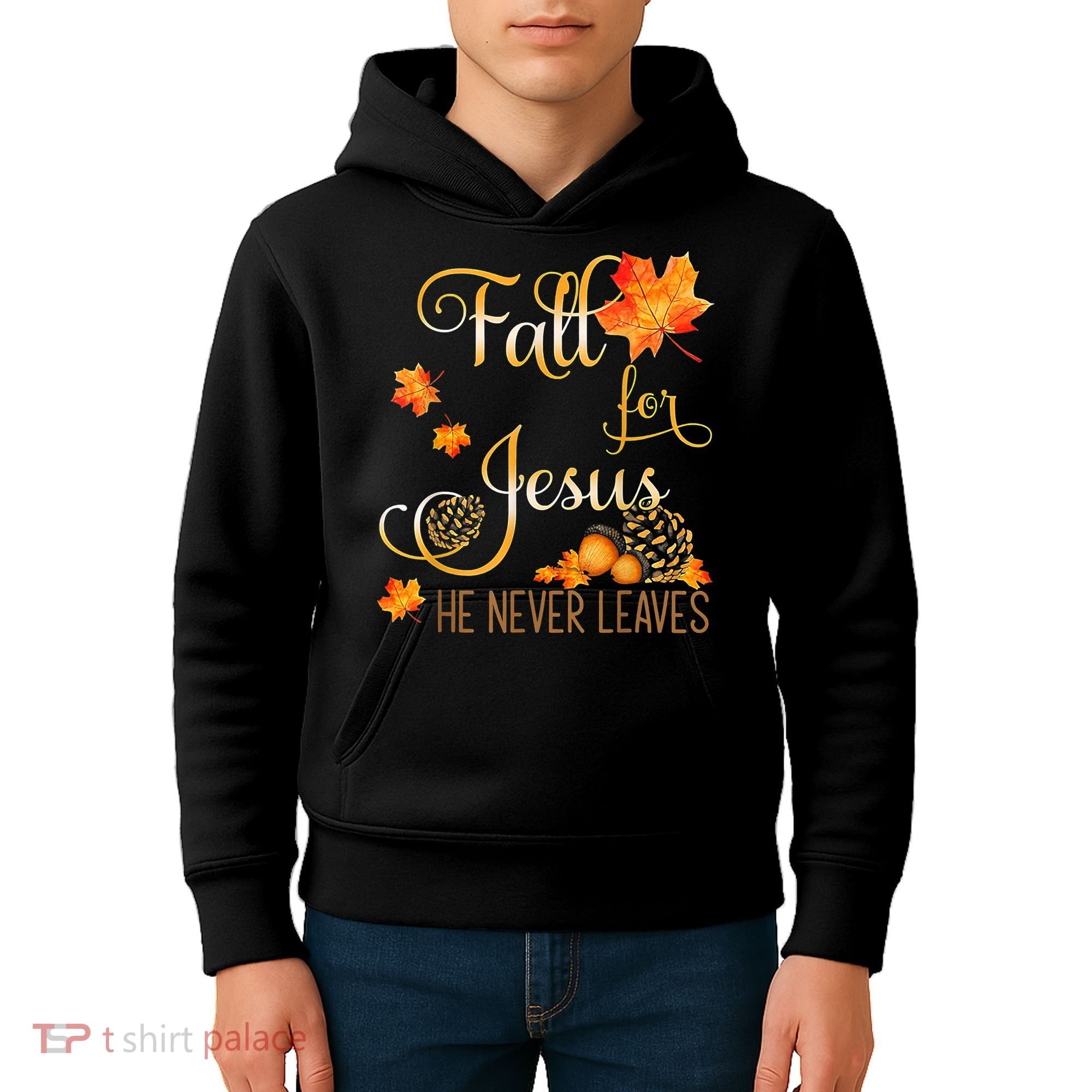 Fall For Jesus He Never Leaves Autumn Christian Prayers Kids Hoodie
