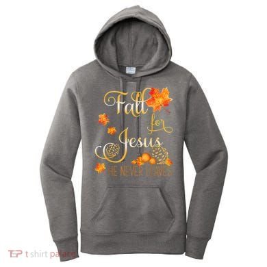 Fall For Jesus He Never Leaves Autumn Christian Prayers Women's Hoodie