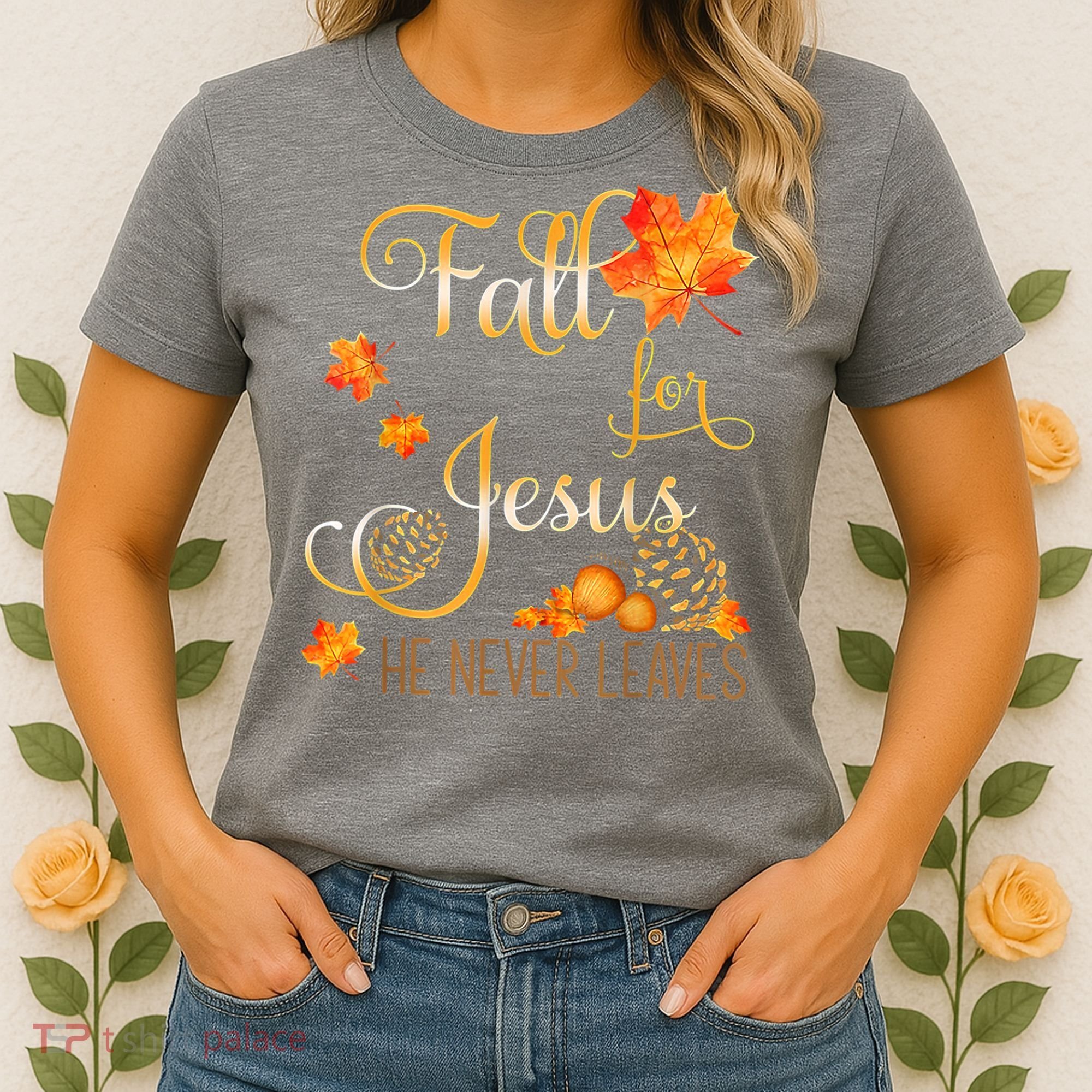 Fall For Jesus He Never Leaves Autumn Christian Prayers Women's T-Shirt