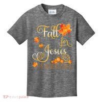 Fall For Jesus He Never Leaves Autumn Christian Prayers Kids T-Shirt thumb 0