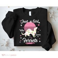 Ferret Ferret Just A Girl Who Loves Ferrets Sweatshirt thumb 2