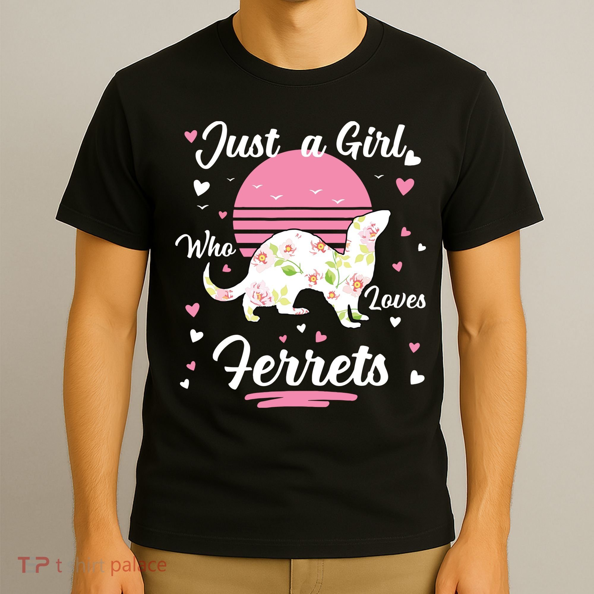 Ferret Ferret Just A Girl Who Loves Ferrets T-Shirt