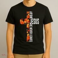 Fall For Jesus He Never Leaves Christian Faith Jesus Cross T-Shirt thumb 3