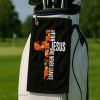 Fall For Jesus He Never Leaves Christian Faith Jesus Cross Golf Towel thumb 2