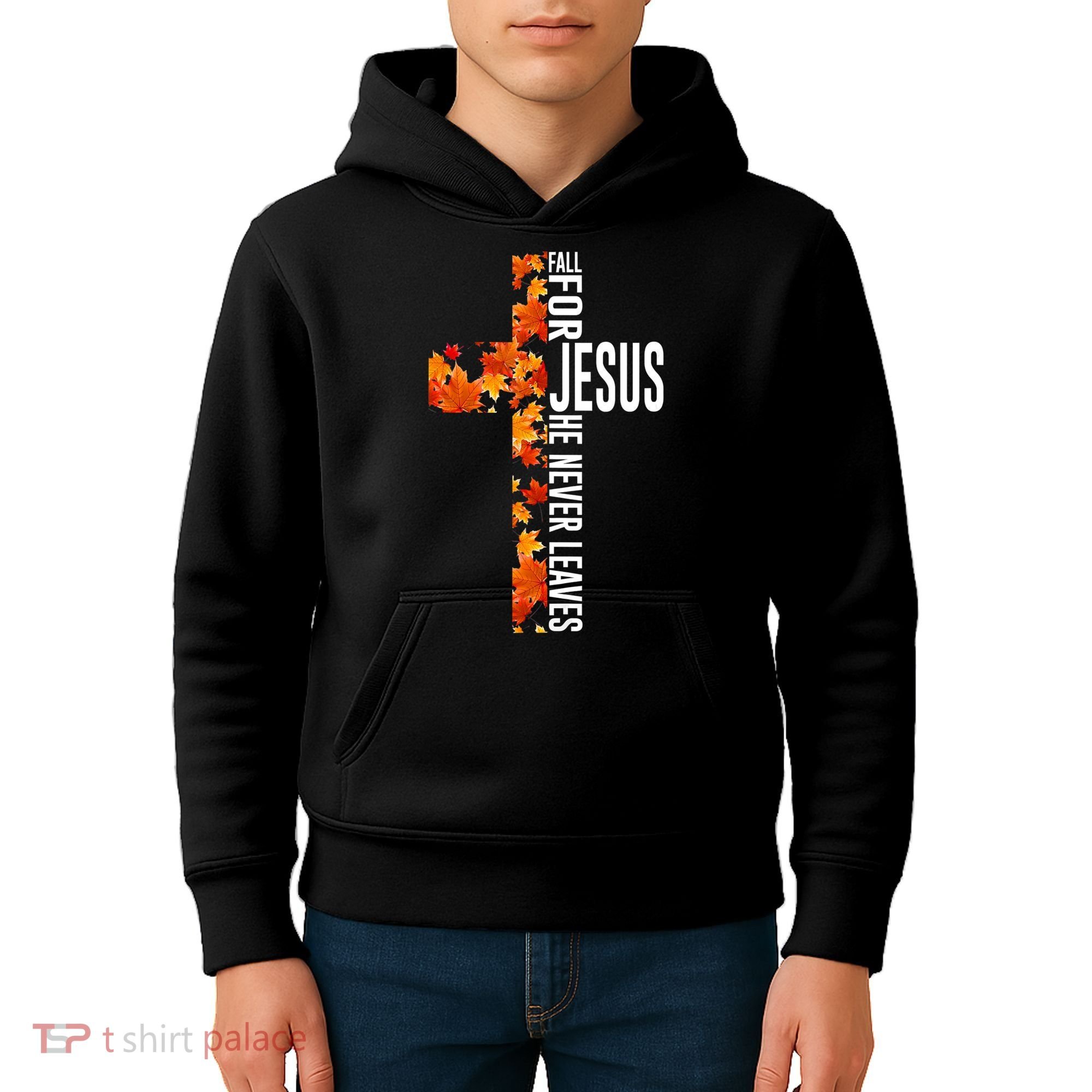 Fall For Jesus He Never Leaves Christian Faith Jesus Cross Kids Hoodie