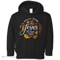 Fall For Jesus He Never Leaves Toddler Hoodie thumb 0