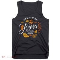 Fall For Jesus He Never Leaves Tank Top thumb 0