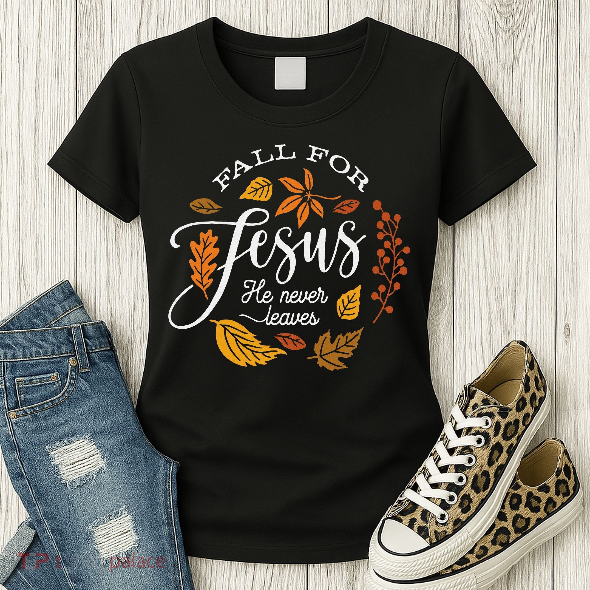 Fall For Jesus He Never Leaves Women's T-Shirt