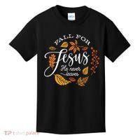 Fall For Jesus He Never Leaves Kids T-Shirt thumb 0
