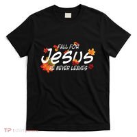 Fall For Jesus He Never Leaves Christian Halloween T-Shirt thumb 0