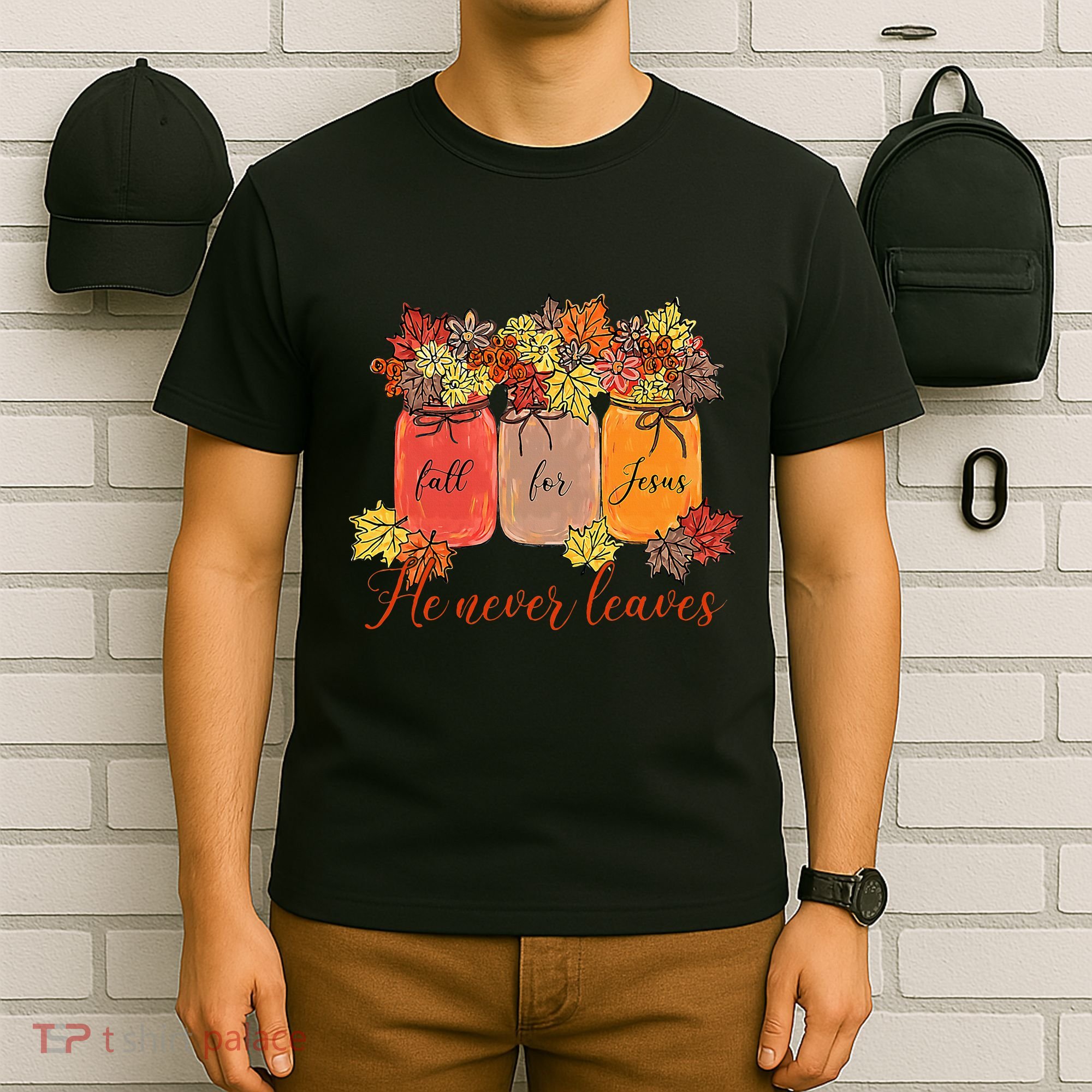 Fall For Jesus He Never Leaves Christian Lover Thanksgiving T-Shirt