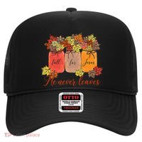 Fall For Jesus He Never Leaves Christian Lover Thanksgiving Hat thumb 0