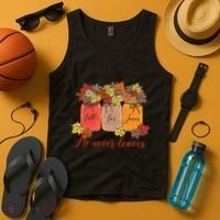 Fall For Jesus He Never Leaves Christian Lover Thanksgiving Tank Top thumb 4