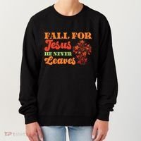 Fall For Jesus He Never Leaves Autumn Christian Faith Gift Women's Sweatshirt thumb 0
