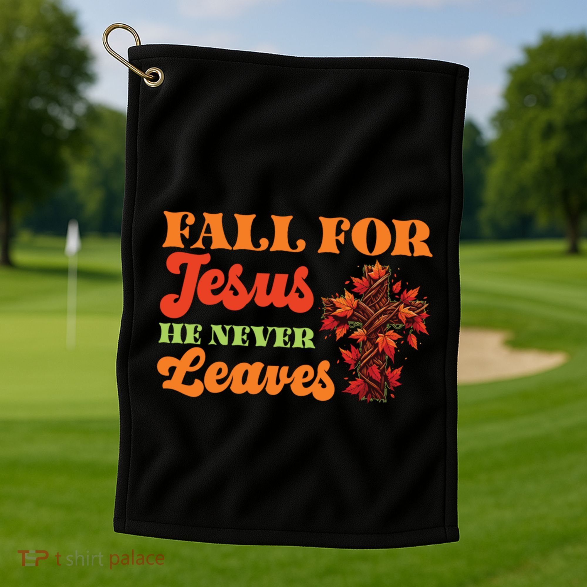 Fall For Jesus He Never Leaves Autumn Christian Faith Gift Golf Towel
