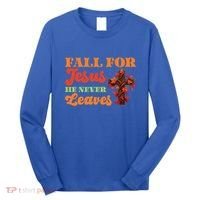 Fall For Jesus He Never Leaves Autumn Christian Faith Gift Long Sleeve Shirt thumb 0
