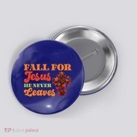 Fall For Jesus He Never Leaves Autumn Christian Faith Gift Button thumb 0