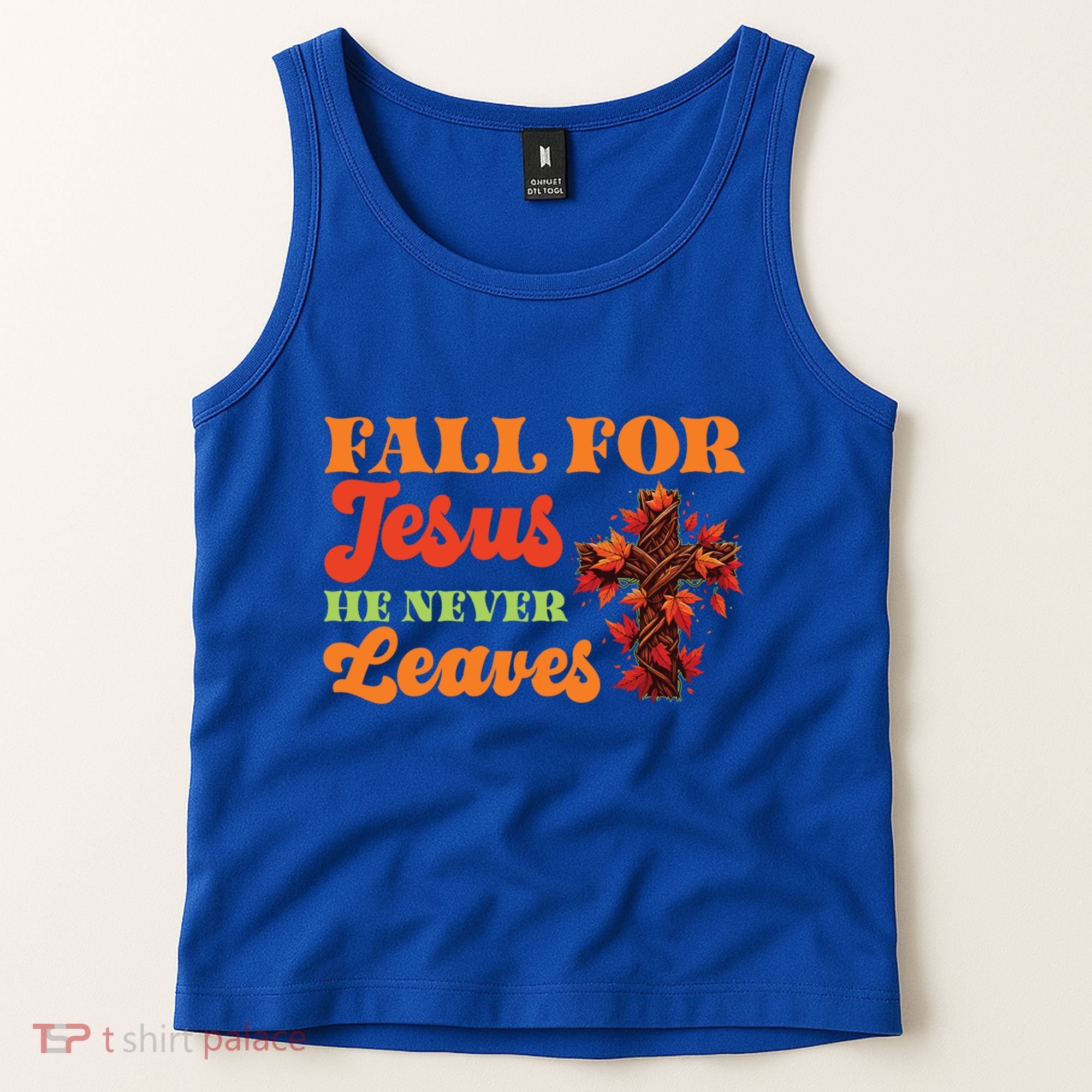 Fall For Jesus He Never Leaves Autumn Christian Faith Gift Tank Top