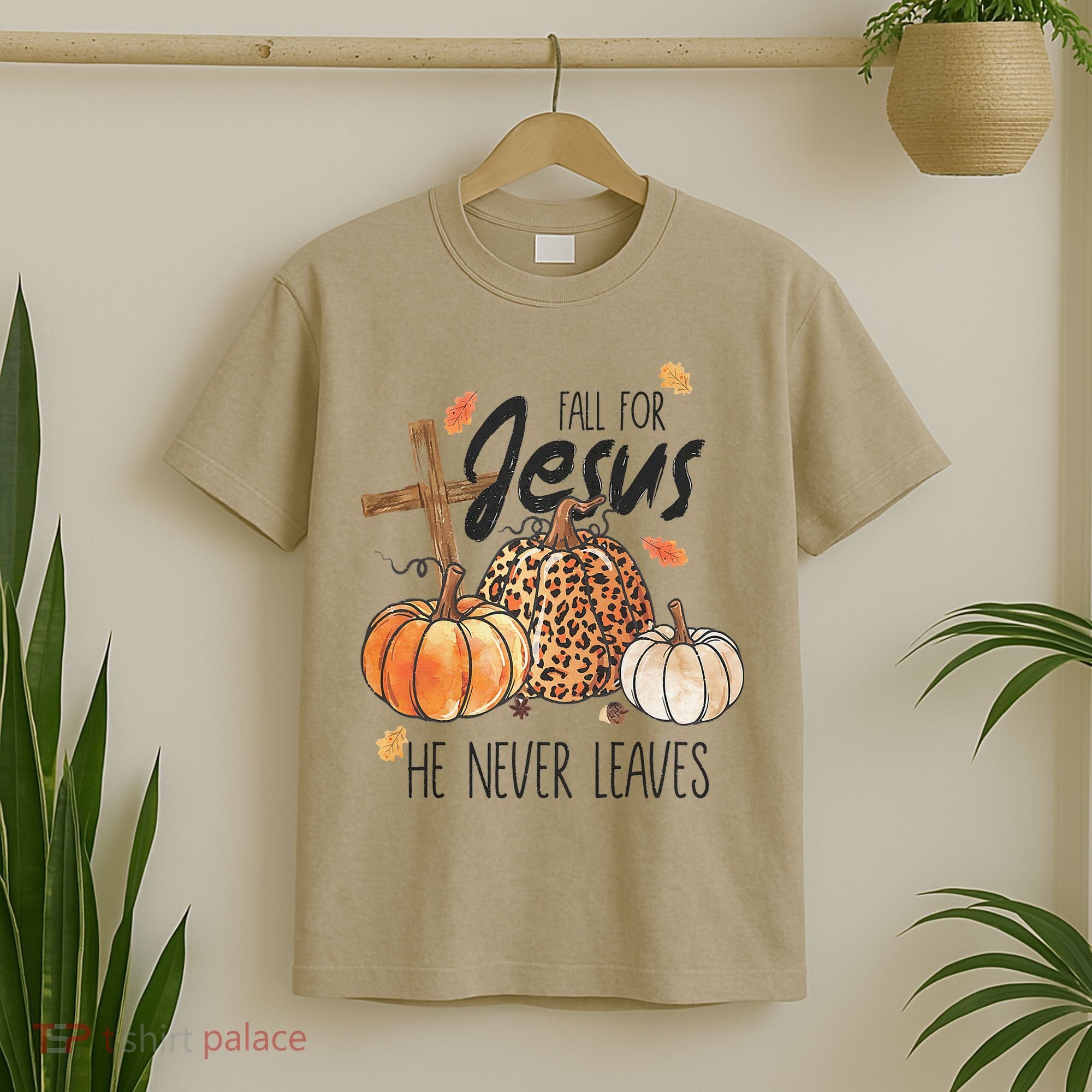 Fall for Jesus He Never Leaves Christian Thanksgiving Dinner T-Shirt