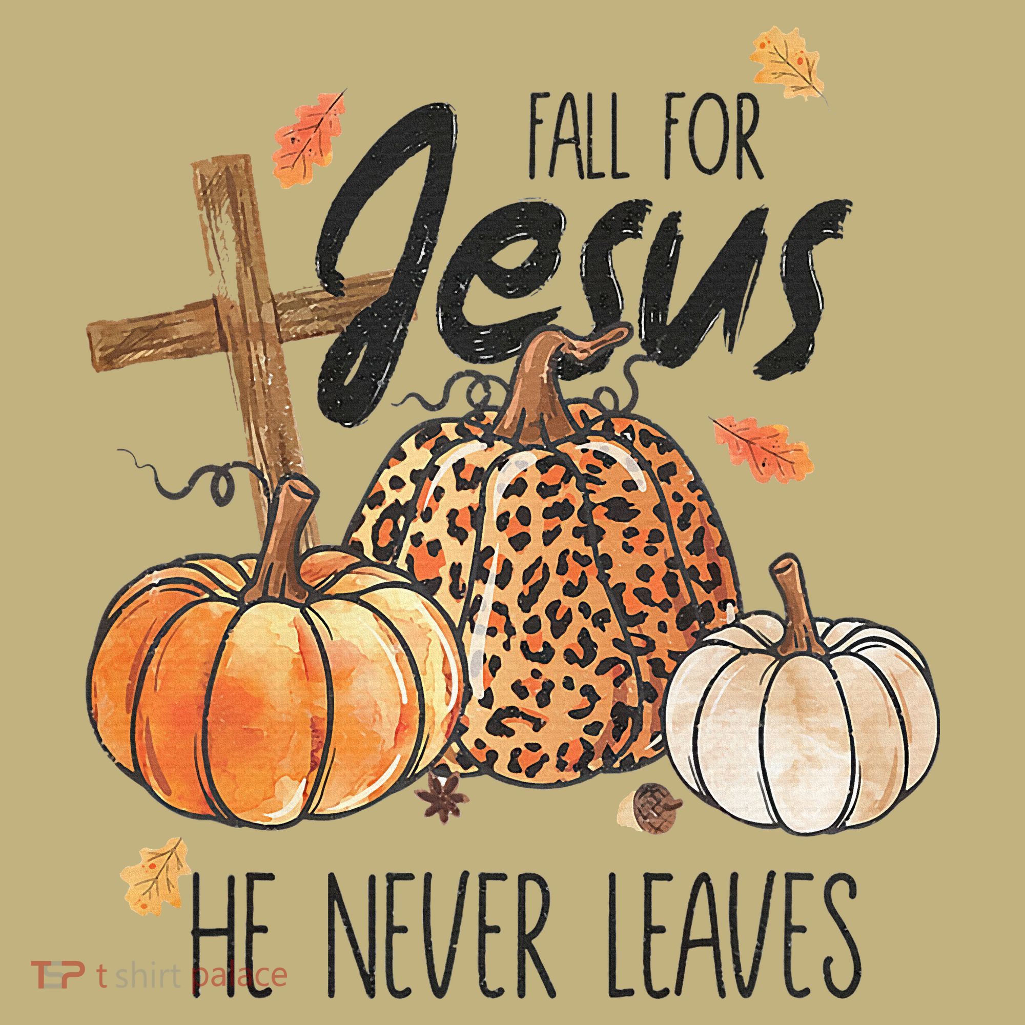 Fall for Jesus He Never Leaves Christian Thanksgiving Dinner Kids T-Shirt