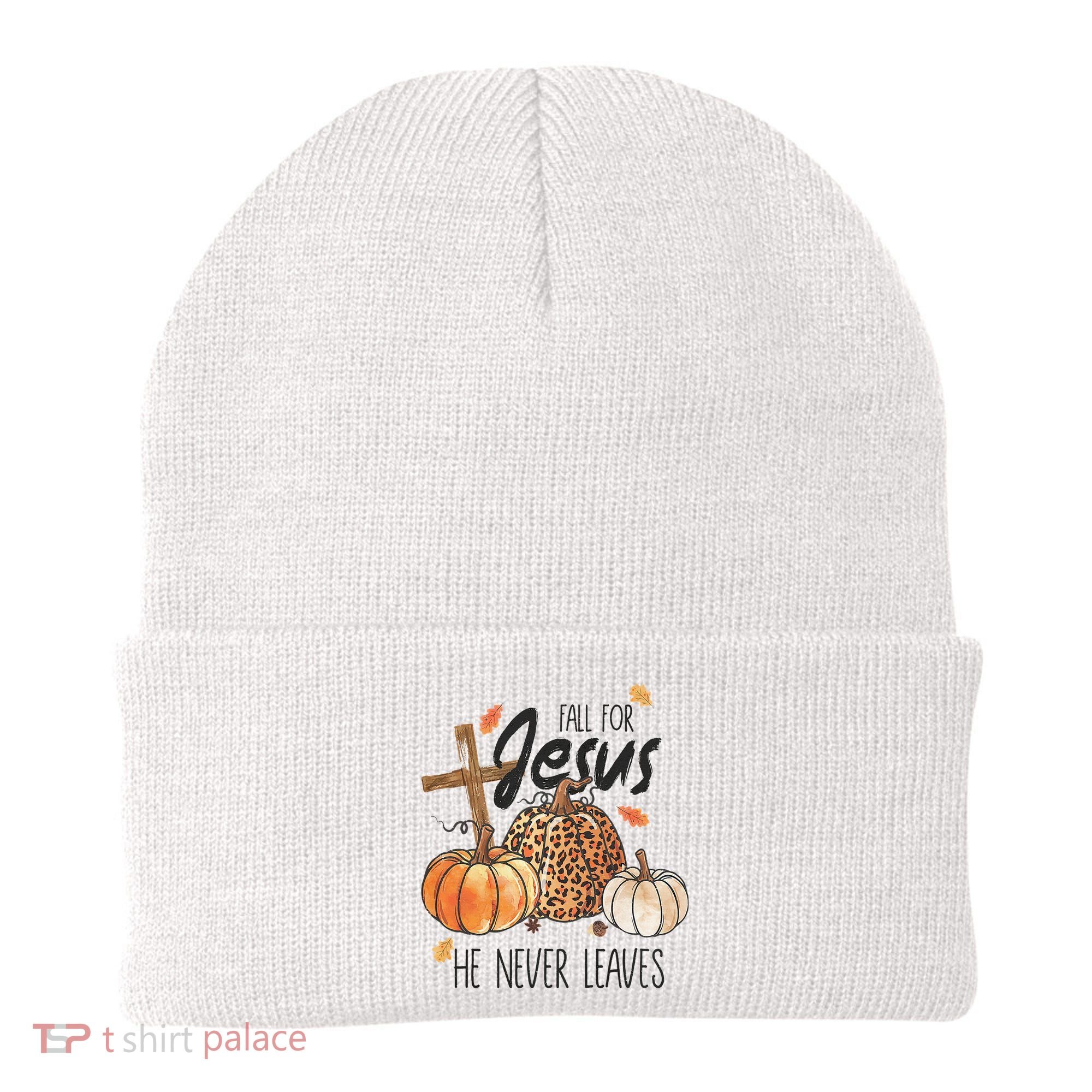 Fall for Jesus He Never Leaves Christian Thanksgiving Dinner Beanie