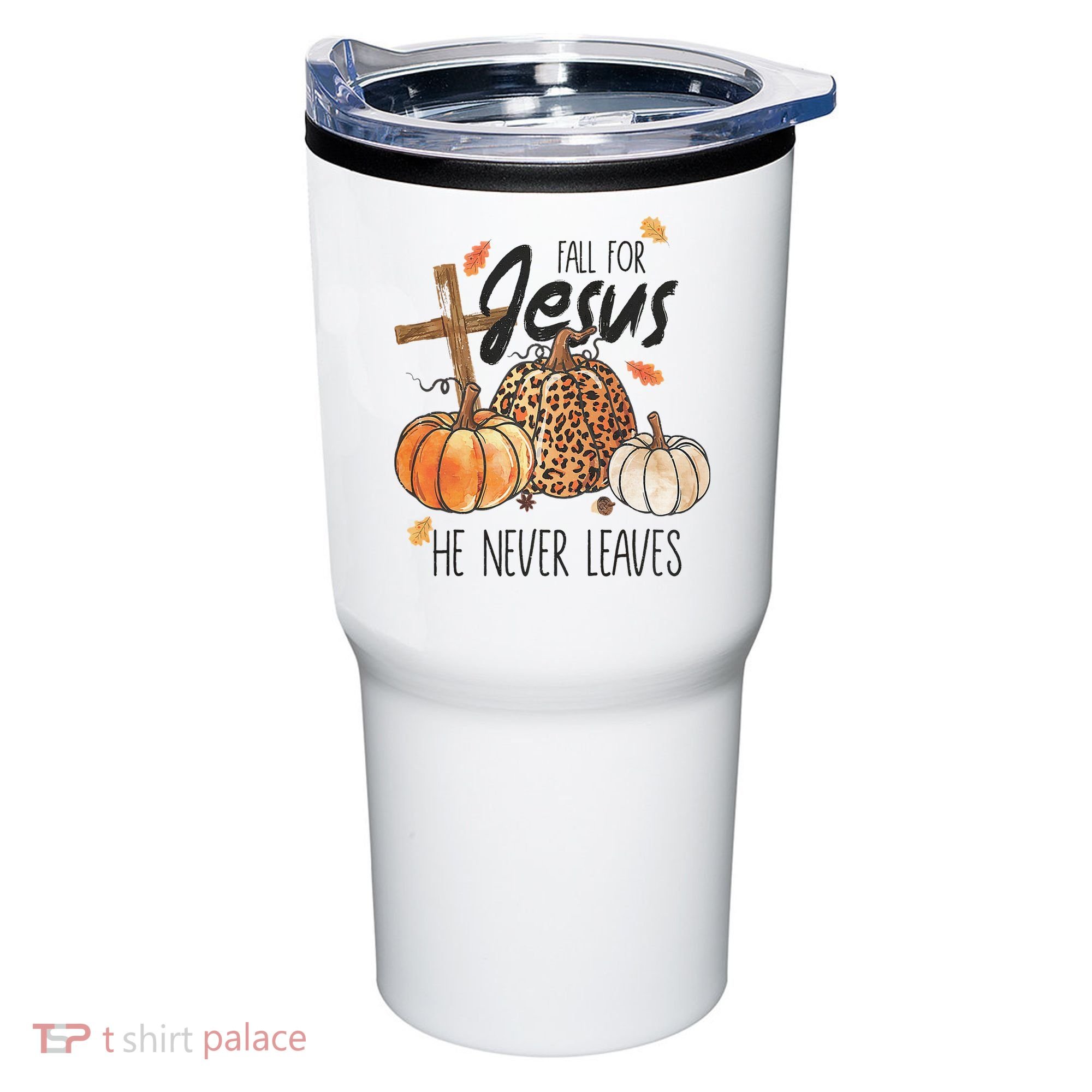 Fall for Jesus He Never Leaves Christian Thanksgiving Dinner Tumbler