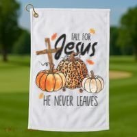 Fall for Jesus He Never Leaves Christian Thanksgiving Dinner Golf Towel thumb 1
