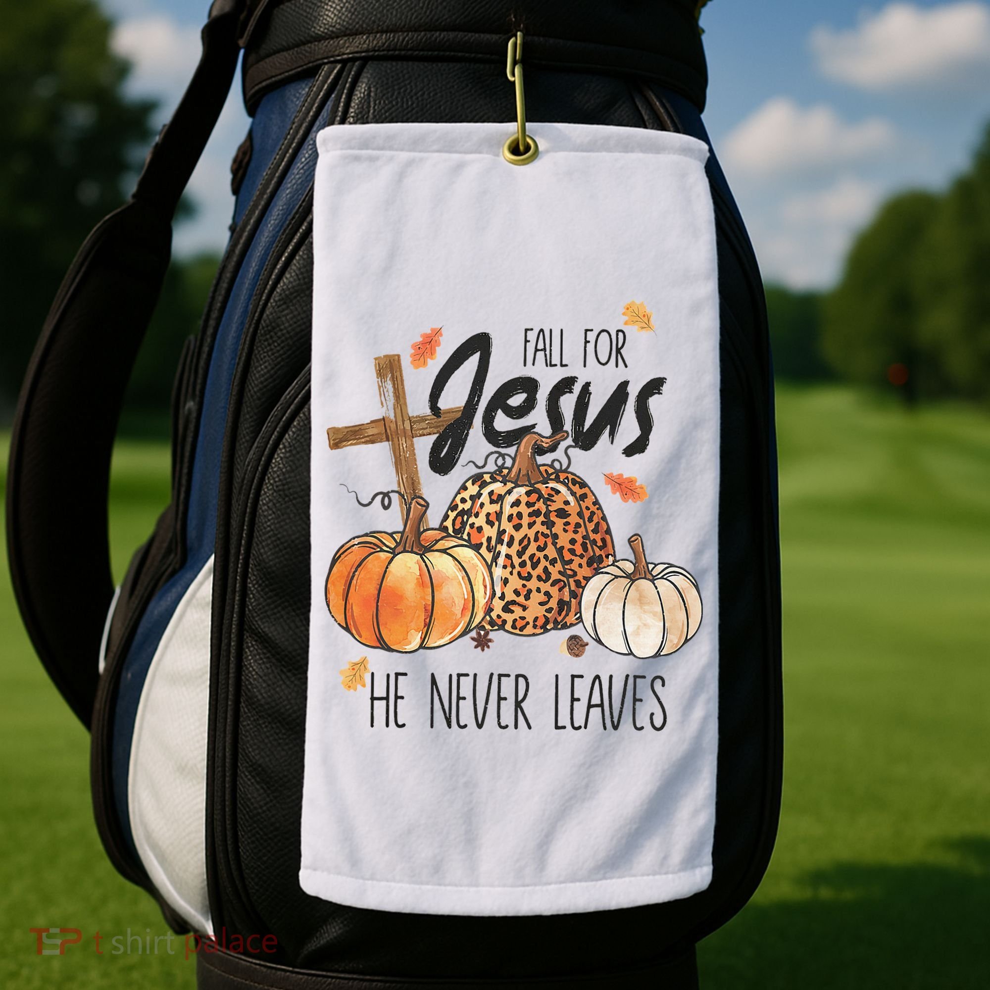 Fall for Jesus He Never Leaves Christian Thanksgiving Dinner Golf Towel