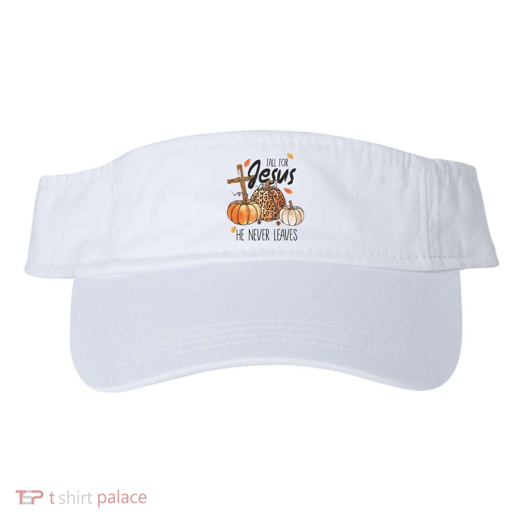 Fall for Jesus He Never Leaves Christian Thanksgiving Dinner Visor