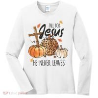 Fall for Jesus He Never Leaves Christian Thanksgiving Dinner Women's Long Sleeve Shirt thumb 0