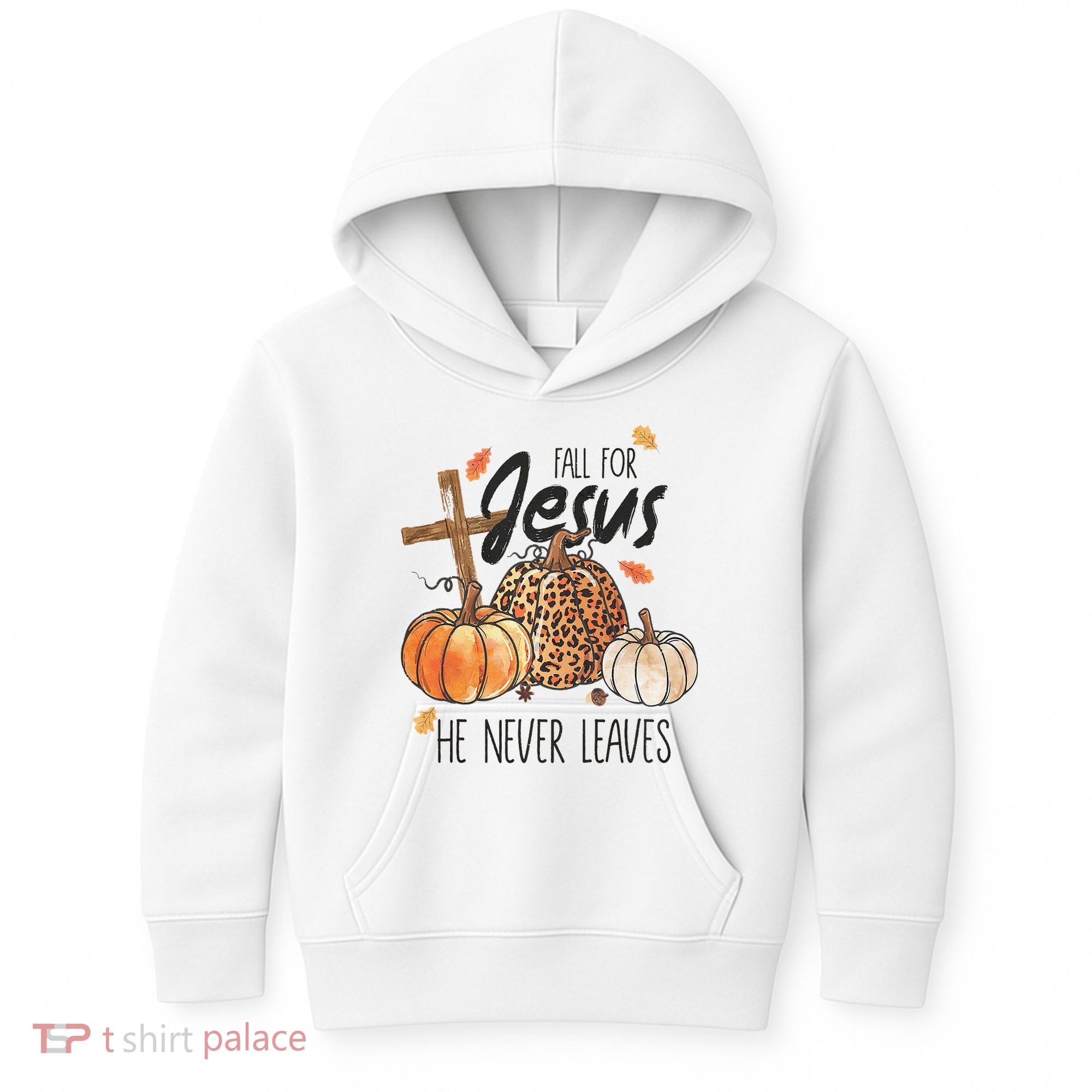 Fall for Jesus He Never Leaves Christian Thanksgiving Dinner Kids Hoodie