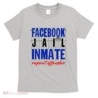 Funny Facebook Jail Inmate Repeat Offender T-Shirt thumb 0