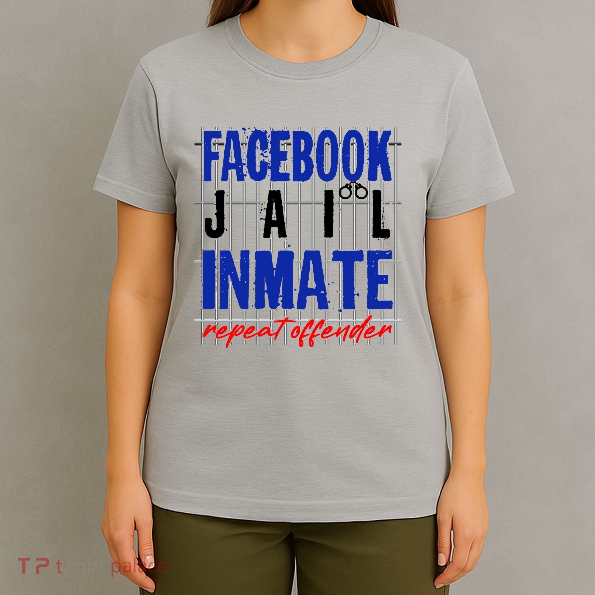 Funny Facebook Jail Inmate Repeat Offender T-Shirt