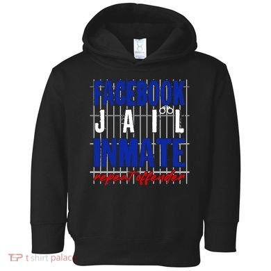 Funny Facebook Jail Inmate Repeat Offender Toddler Hoodie